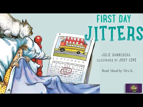 Picture Book read aloud: FIRST DAY JITTERS by Julie Danneberg - Back to School Emotions & Feelings