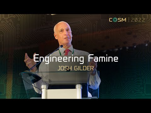 Josh Gilder on Engineering Famine - COSM