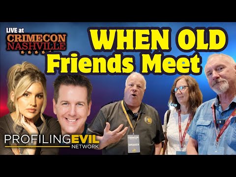 #CrimeCon 2024 in #Nashville TN When Friends Meet | Profiling Evil