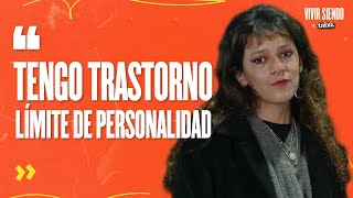 VIVIR CON TRASTORNO LÍMITE DE LA PERSONALIDAD (T.L.P.)