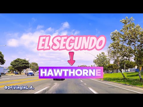 EL SEGUNDO TO HAWTHORNE | 4K UHD #niceday