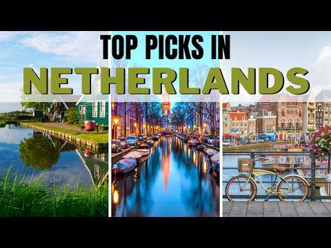 10 Best Places to visit in Netherlands