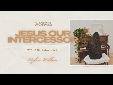 Jesus Our Intercessor - Myles Milham