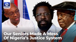 Farotimi: Our Seniors Made A Mess Of Nigeria’s Justice System — Odinkalu | Inside Sources