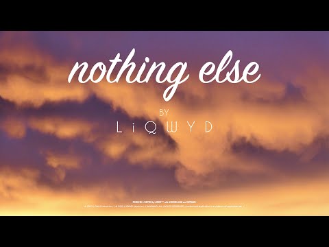 LiQWYD - Nothing Else [Official]