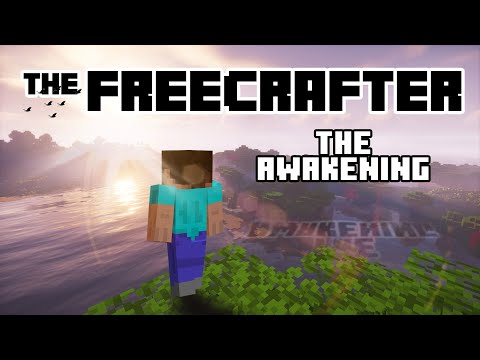 FREECRAFTER - The Awakening [Episode One]