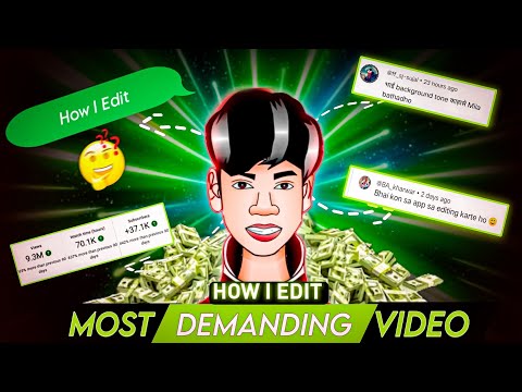 How I Edit My Videos || Most Demanding Video