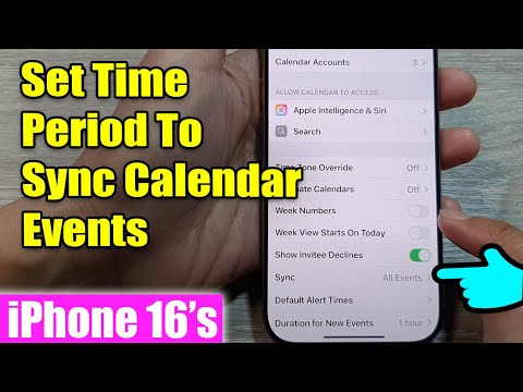 iPhone 16/16 Pro Max: How to Set Time Period To Sync Calendar Events