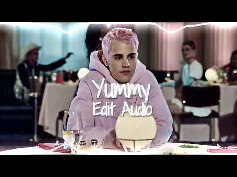 Yummy (Justin Bieber ) Edit audio #edit