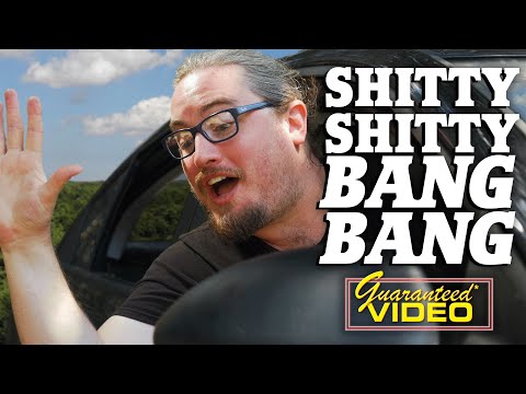 Shitty Shitty Bang Bang