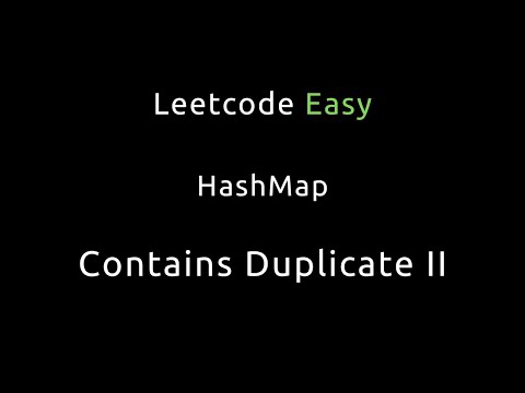 Contains Duplicate II - HashMap - Leetcode 29 - Python