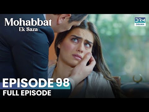 Turkish Drama in Urdu | Never Let Go Episode 98 | Mohabbat Ek Saza | UA1O