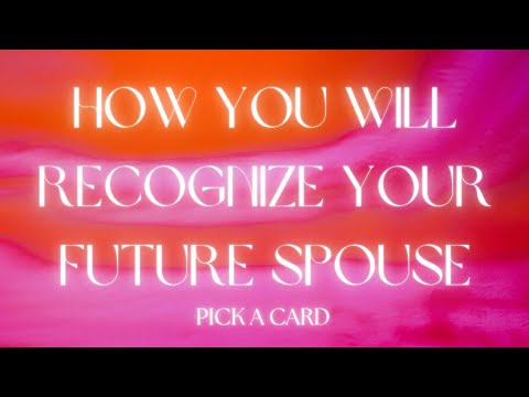 HOW YOU WILL RECOGNIZE YOUR FUTURE SPOUSE 💐 PICK A CARD READING #pickacard #tarot