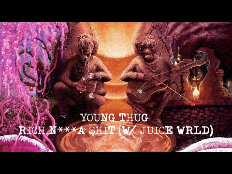 Young Thug - Rich Nigga Shit (with Juice WRLD) [Official Lyric Video]