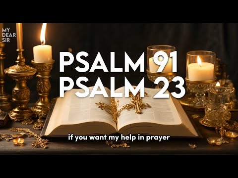 PSALM 23 & PSALM 91 | The Two Most Powerful Prayers in the Bible!!