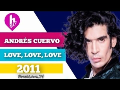 LOVE, LOVE, LOVE - ANDRÉS CUERVO (HTV/RECREACIÓN)