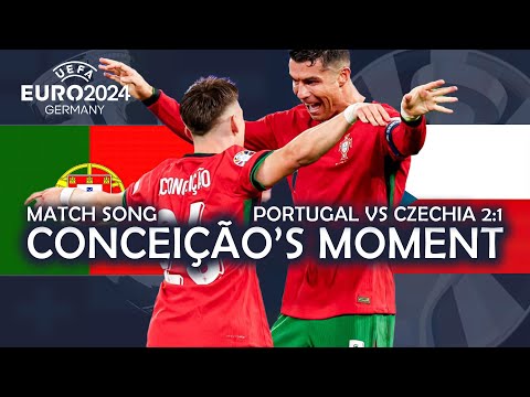 Conceição's Moment - Portugal vs Czechia 2:1 (UEFA EURO 2024 MATCH SONG)