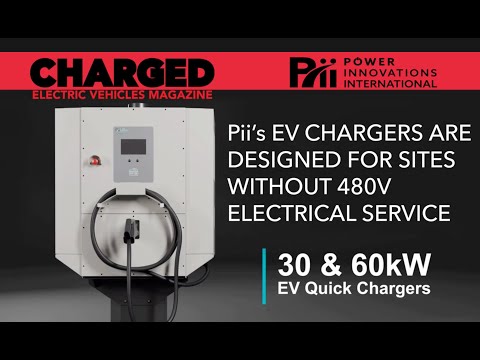 Pii’s EV chargers are designed for sites without 480 V electrical service