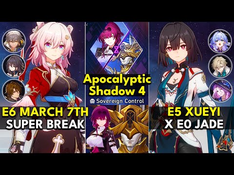 E6 March 7th Super Break & E5 Xueyi x Jade | Apocalyptic Shadow Floor 4 3 Stars | Honkai: Star Rail