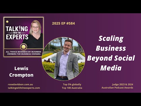 2025 EP584 Scaling Business Beyond Social Media: Lewis Crompton's Journey from $10K to $100K Months