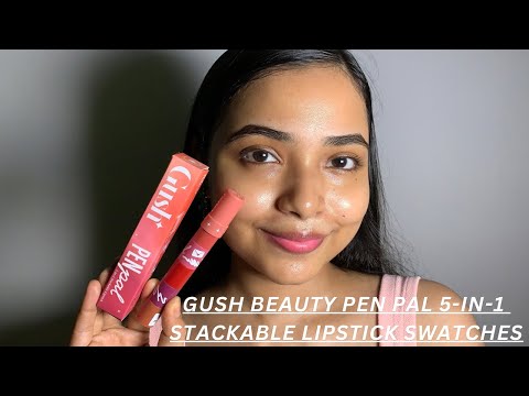 Gush Beauty Pen Pal 5-In-1 Stackable Lipsticks Swatches