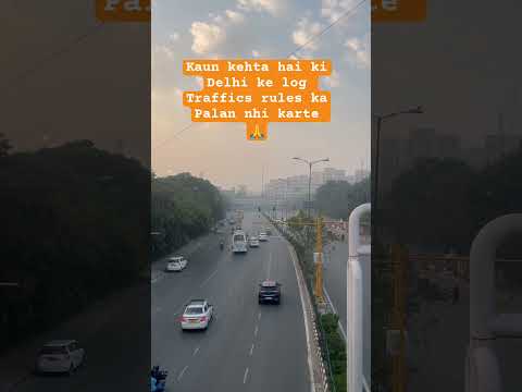 Kaun कहता है Delhi ke log traffics rules use nhi karte hai 🚦#delhi #delhitraffic #delhitravelvlog