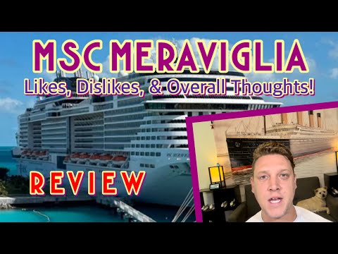 MSC Meraviglia: Likes, dislikes, & overall thoughts! | REVIEW, February 2024