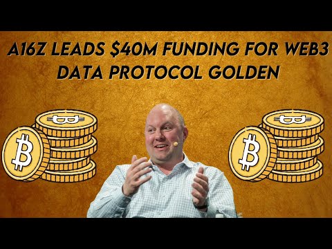 A16z Leads $40M Funding for Web3 Data Protocol Golden