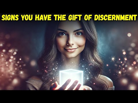 Signs You Are Gifted With Knowledge Of The Unseen World - The Gift of Discernment