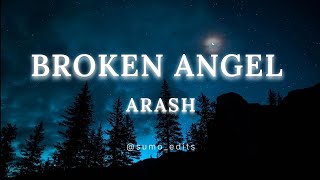 Arash - Broken Angel (lyrical video)