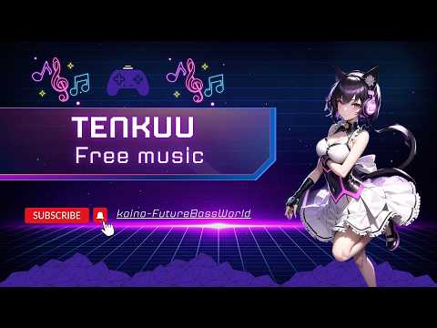 [Future bass]Tenkuu~天空~『Free Music』