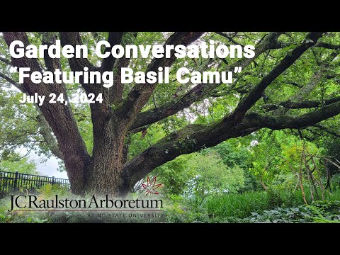 Garden Conversations - "Ecology of Trees with Basil Camu"