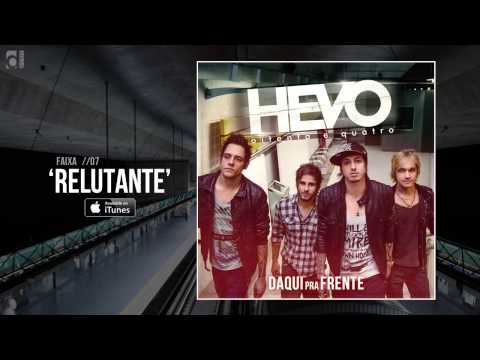 Hevo84 - 07- Relutante (Audio) [Daqui Pra Frente]