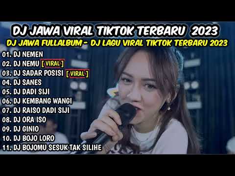 DJ JAWA VIRAL TIKTOK TERBARU 2023 - NEMEN - NEMU - SADAR POSISI || DJ SLOW BASS FULL ALBUM