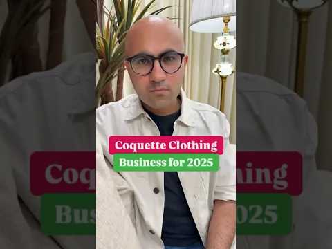 Coquette Clothing Business for 2025 | Business | Sarthak Ahuja