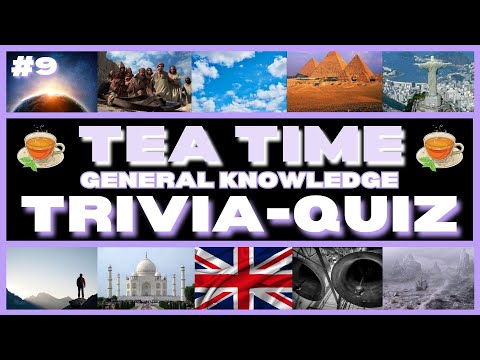 Teatime Teaser - General Knowledge Trivia/Quiz No9 - 11 Questions & Answers - Quiz/Trivia