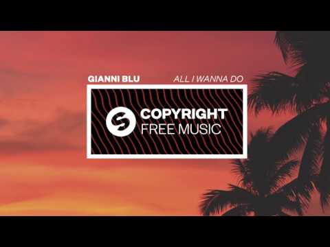 Gianni Blu - All I Wanna Do (Copyright Free Music)