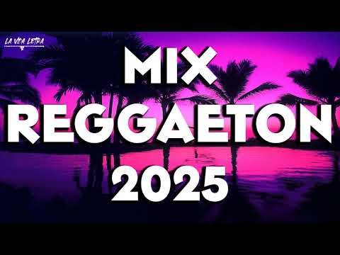 REGGAETON MIX 2025 - LATINO MIX 2025 - LO MAS NUEVO - MIX CANCIONES REGGAETON 2025