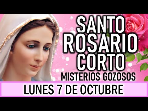 Santo Rosario Corto de hoy Lunes 7 de Octubre 🌻 Misterios Gozosos 🌻 Rosario a la Virgen María 💖