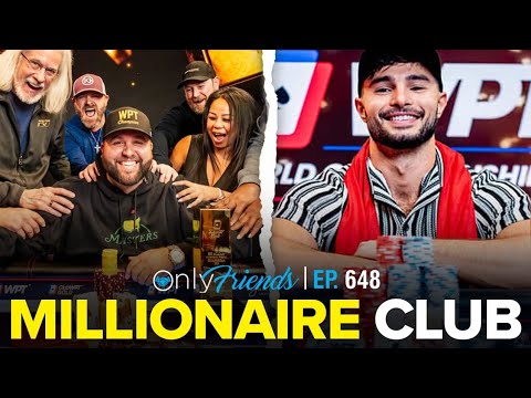 WPT Crowns Two New Millionaires | Only Friends Pod Ep #648 | Solve for Why