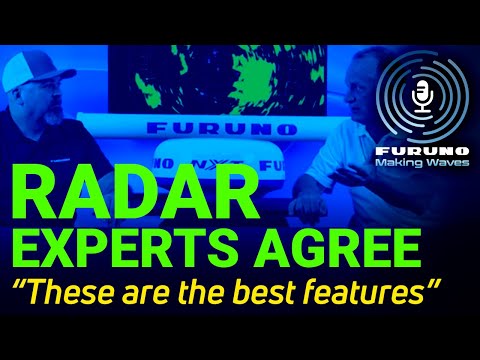 Radar Experts Agree THIS is the Best Choice for Navigation! Furuno Making Waves Podcast