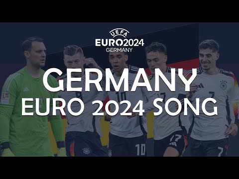 Germany EURO 2024 Song