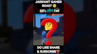 @JaswantGamerr Roast Video 🥴#ytshorts #shorts #viral