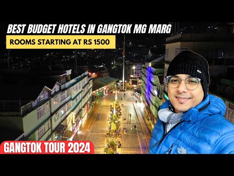 Budget hotels in MG Marg Gangtok | Gangtok tour 2024 | Gangtok Sightseeing | Mg Marg | Writam Roy