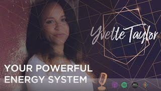 Your Powerful Energy System | Energy Alignment Method