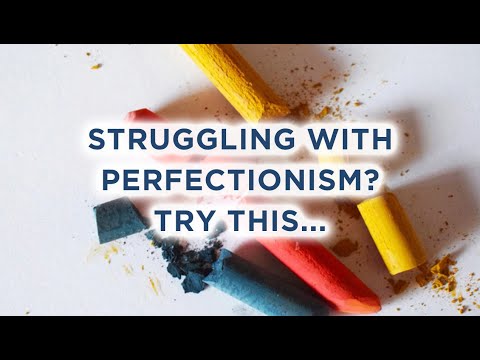 Struggling with perfectionism? Check this out…