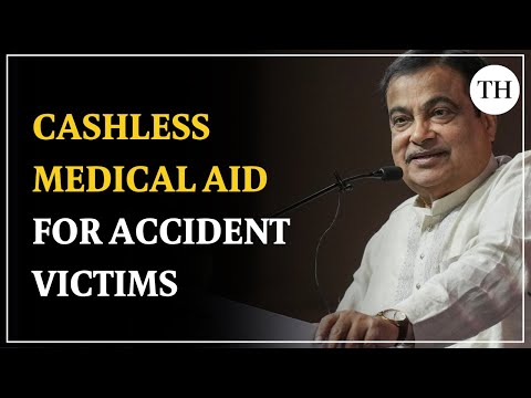 Cashless treatment for road accident victims: nationwide rollout by march 2025