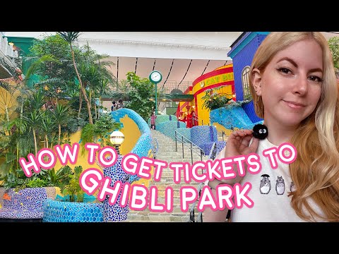 ☆ How To Get Tickets To Ghibli Park in Japan! ☆