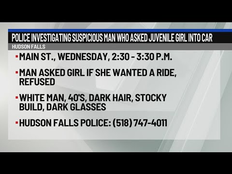 Hudson Falls PD investigating reports of a 'suspicious' man