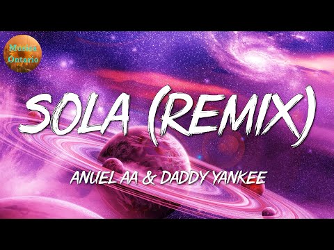 ♩ Sola Remix - Anuel AA Ft. Daddy Yankee | Bad Bunny, Romeo Santos, Luis Vargas (Letra\Lyrics)